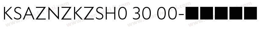 KSAZNZKZSH0 30 00字体转换
